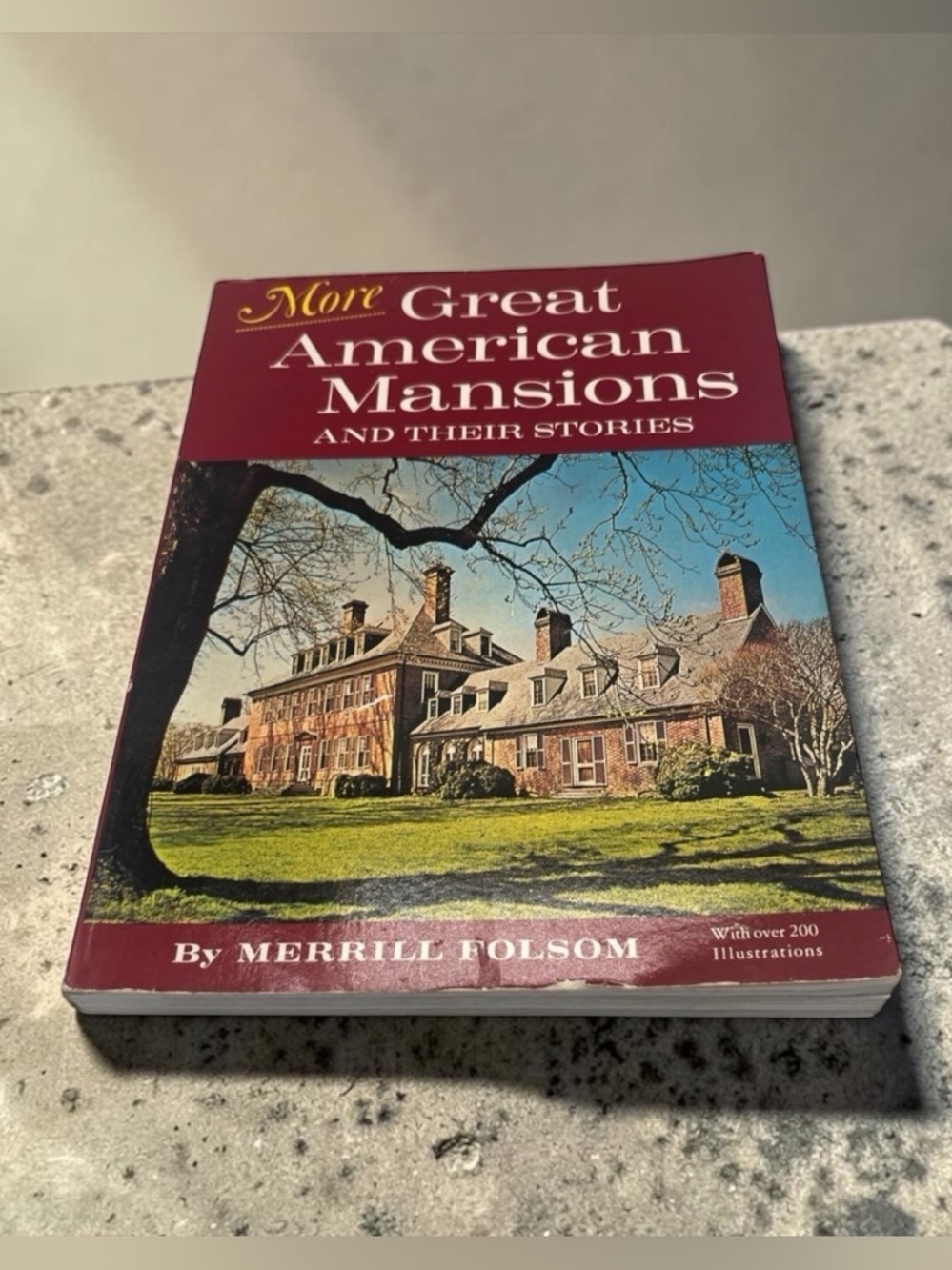 MORE GREAT AMERICAN MANSIONS AND THEIR STORIES BY MERRILL FOLSOM